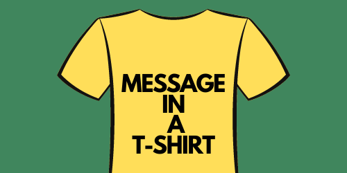 MESSAGE IN A T-SHIRT (1)
